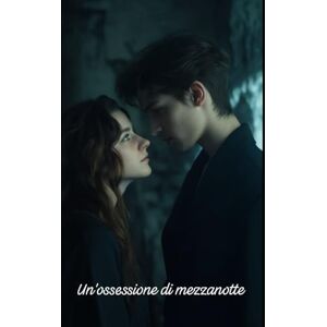 Rich, Raissa Un'Ossessione di Mezzanotte: Dove l'Amore Diventa Catena e la Libertà un Ricordo Proibito Rich, Raissa Un'Ossessione di Mezzanotte: Dove l'Amore Diventa Catena e la Libertà un Ricordo Proibito