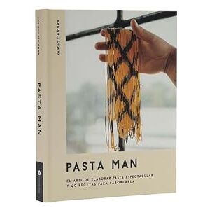 Zielonka, Mateo Pasta Man: El Arte de Elaborar Pasta Espectacular Y 40 Recetas Para Saborearla Zielonka, Mateo Pasta Man: El Arte de Elaborar Pasta Espectacular Y 40 Recetas Para Saborearla