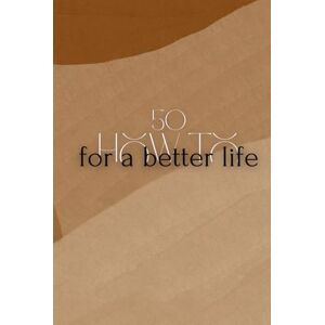 mimi, mimi 50 How-To for a Better Life: Practical Guides for Self-Improvement, Clarity, and Confidence (Becoming: The How-To Collection) mimi, mimi 50 How-To for a Better Life: Practical Guides for Self-Improvement, Clarity, and Confidence (Becoming: The How-To Collection)