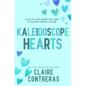 Contreras, Claire Kaleidoscope Hearts: 1 Contreras, Claire Kaleidoscope Hearts: 1