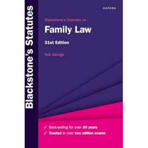 George, Rob Blackstone's Statutes on Family Law (Blackstone's Statute Series) George, Rob Blackstone's Statutes on Family Law (Blackstone's Statute Series)