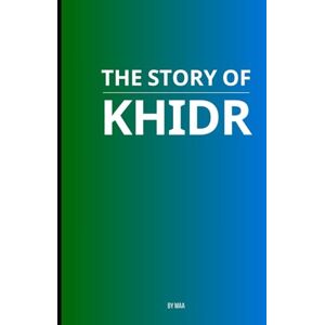 AA, M The Story of Khidr AA, M The Story of Khidr