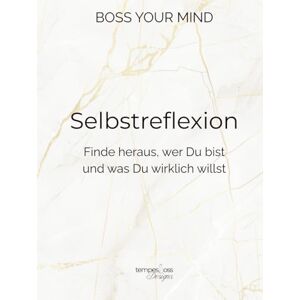 Brockamp, Sarah »Boss your mind« Selbstreflexion Das Workbook Finde heraus, wer du bist und was du wirklich willst Brockamp, Sarah »Boss your mind« Selbstreflexion Das Workbook Finde heraus, wer du bist und was du wirklich willst