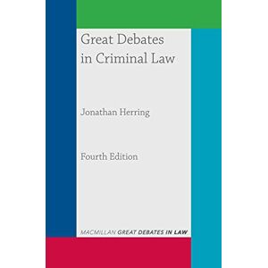 Herring, Jonathan Great Debates in Criminal Law: 11 (Great Debates in Law) Herring, Jonathan Great Debates in Criminal Law: 11 (Great Debates in Law)
