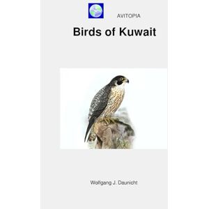 Daunicht, Wolfgang AVITOPIA Birds of Kuwait Daunicht, Wolfgang AVITOPIA Birds of Kuwait