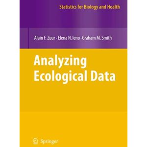 Zuur, Alain Analyzing Ecological Data (Statistics for Biology and Health) Zuur, Alain Analyzing Ecological Data (Statistics for Biology and Health)