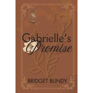 Bundy, Bridget Gabrielle's Promise Bundy, Bridget Gabrielle's Promise