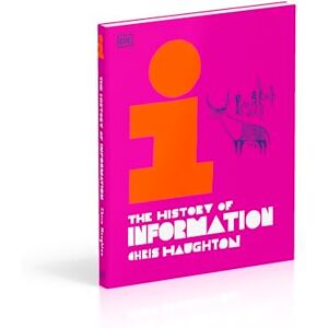 Haughton, Chris The History of Information Haughton, Chris The History of Information