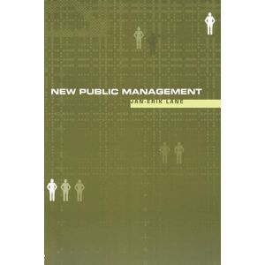 Lane, Jan-Erik New Public Management: An Introduction Lane, Jan-Erik New Public Management: An Introduction