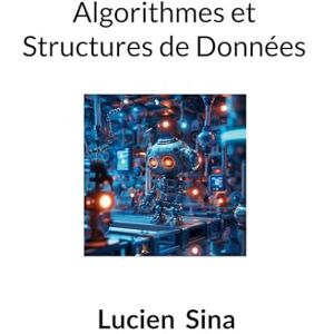 Sina, Lucien Algorithmes et Structures de Données Sina, Lucien Algorithmes et Structures de Données