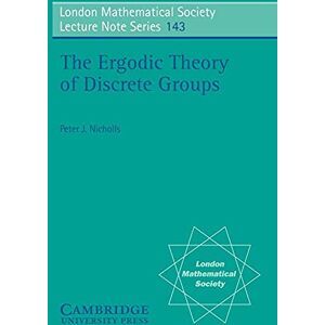 Nicholls, Peter J. LMS: 143 Ergodic Thry Discrete Grp (London Mathematical Society Lecture Note Series, Series Number 143) Nicholls, Peter J. LMS: 143 Ergodic Thry Discrete Grp (London Mathematical Society Lecture Note Series, Series Number 143)