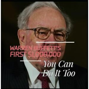 Brandon, Dio Warren Buffett's First $1,000,000: You Can Do It Too Brandon, Dio Warren Buffett's First $1,000,000: You Can Do It Too
