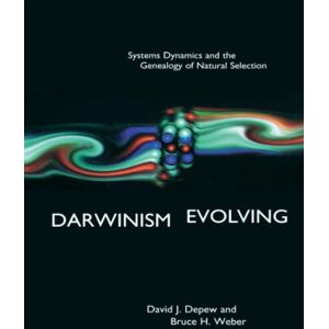 Depew, David J. J. Darwinism Evolving: Systems Dynamics and the Genealogy of Natural Selection (A Bradford Book) Depew, David J. J. Darwinism Evolving: Systems Dynamics and the Genealogy of Natural Selection (A Bradford Book)