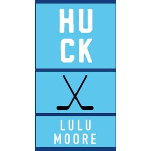 Moore, Lulu Huck: A New York Players Novel (The New York Players) Moore, Lulu Huck: A New York Players Novel (The New York Players)