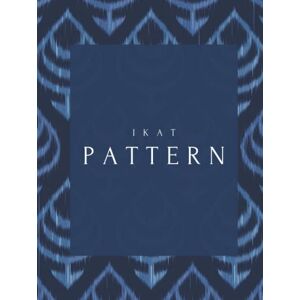 Bonnaire, Leone Danette Ikat Pattern: Decorative Books for Interior Decor and Staging on Coffee Tables, Bookshelves, and Around the House to Create a Sophisticated and Modern Look Bonnaire, Leone Danette Ikat Pattern: Decorative Books for Interior Decor and Staging on Coffee Tables, Bookshelves, and Around the House to Create a Sophisticated and Modern Look