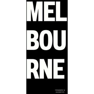 Vulgarities, Typography Melbourne: The Coffee Table Book Vulgarities, Typography Melbourne: The Coffee Table Book