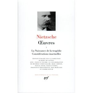 Nietzsche, Friedrich Oeuvres 1 leatherbound: La Naissance de la tragédie Considérations inactuelles Nietzsche, Friedrich Oeuvres 1 leatherbound: La Naissance de la tragédie Considérations inactuelles