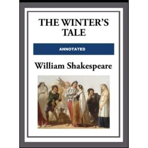 Shakespeare, William The Winter's Tale Annotated Shakespeare, William The Winter's Tale Annotated