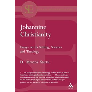 Smith, D. Moody Johannine Christianity: Essays on its Setting, Sources and Theology Smith, D. Moody Johannine Christianity: Essays on its Setting, Sources and Theology