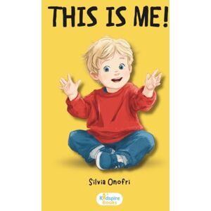 Books, Kidspire This is Me: A playful early learning picture book about body parts, the five senses, and feelings Books, Kidspire This is Me: A playful early learning picture book about body parts, the five senses, and feelings