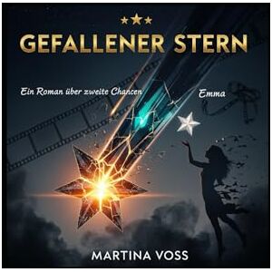 Voss Gefallener Stern Ein Roman über zweite Chancen Voss Gefallener Stern Ein Roman über zweite Chancen