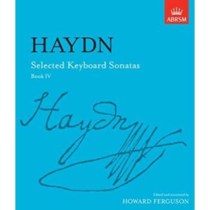 Selected Keyboard Sonatas, Book IV (Signature Series (ABRSM)) Selected Keyboard Sonatas, Book IV (Signature Series (ABRSM))