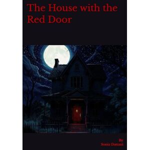 Dattani, Sonia The House with the Red Door Dattani, Sonia The House with the Red Door
