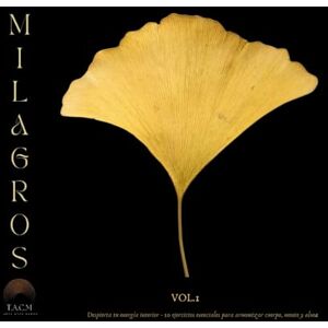 Mas, Eva Milagros vol.1: Despierta tu energía interior — 10 ejercicios esenciales para armonizar cuerpo, mente y alma (Arte y salud) Mas, Eva Milagros vol.1: Despierta tu energía interior — 10 ejercicios esenciales para armonizar cuerpo, mente y alma (Arte y salud)