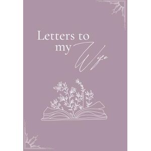 Bell, Lulu and Letters to my wife (hardback) Bell, Lulu and Letters to my wife (hardback)