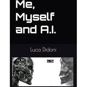 Didoni, Luca Me, Myself and A.I. (My Journey) Didoni, Luca Me, Myself and A.I. (My Journey)