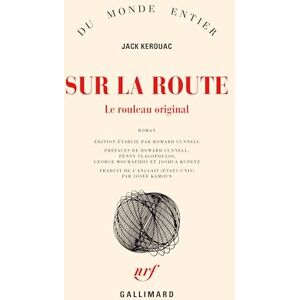 Kerouac, Jack Sur la route: Le rouleau original Kerouac, Jack Sur la route: Le rouleau original