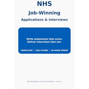 A, Salem NHS Job-Winning Applications & Interviews: Write statements that score. Deliver interviews that win. A, Salem NHS Job-Winning Applications & Interviews: Write statements that score. Deliver interviews that win.