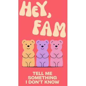 LARKINROAD Hey, Fam! Tell Me Something I Don't Know LARKINROAD Hey, Fam! Tell Me Something I Don't Know