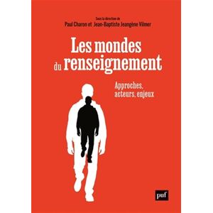 Jeangene vilmer jean-baptiste (dir.) / charon paul (dir.) Les mondes du renseignement: Approches, acteurs, enjeux Jeangene vilmer jean-baptiste (dir.) / charon paul (dir.) Les mondes du renseignement: Approches, acteurs, enjeux