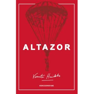 Huidobro, Vicente Altazor Huidobro, Vicente Altazor