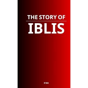 AA, M The Story of Iblis AA, M The Story of Iblis
