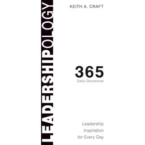 Craft Leadershipology 365: Leadership Inspiration for Every Day Craft Leadershipology 365: Leadership Inspiration for Every Day