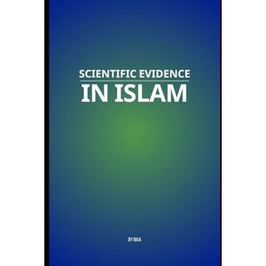 AA, M Scientific Evidence in Islam AA, M Scientific Evidence in Islam