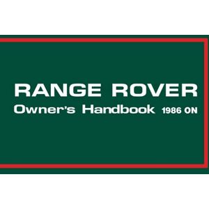 Jaguar Land Rover Limited Range Rover 1986 On Owners Handbook: Publication Part No. LSM 129 (Official Handbooks) Jaguar Land Rover Limited Range Rover 1986 On Owners Handbook: Publication Part No. LSM 129 (Official Handbooks)