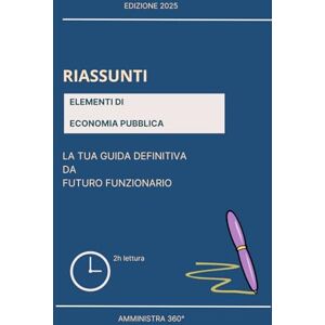 Fratello, Alessandra Elementi di economia pubblica: La tua guida definitiva da futuro funzionario (Concorsi) Fratello, Alessandra Elementi di economia pubblica: La tua guida definitiva da futuro funzionario (Concorsi)