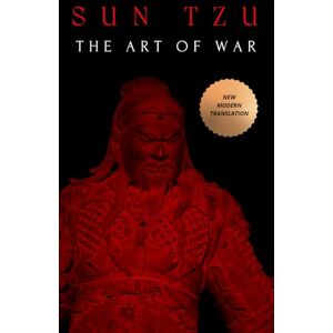 Sun The Art of War: Easy to Read Modern Translation Sun The Art of War: Easy to Read Modern Translation