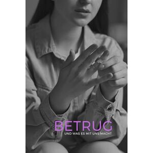 Rubio, Miguel J. Betrug und was es mit uns macht: 3 (Emotionen: und was sie mit uns machen) Rubio, Miguel J. Betrug und was es mit uns macht: 3 (Emotionen: und was sie mit uns machen)