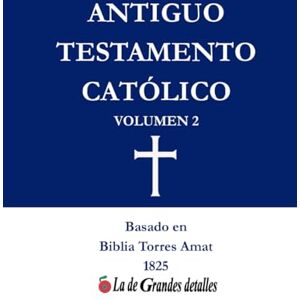 Martínez Navarro, José Daniel Antiguo Testamento: Volumen 2 (Biblia Católica) Martínez Navarro, José Daniel Antiguo Testamento: Volumen 2 (Biblia Católica)