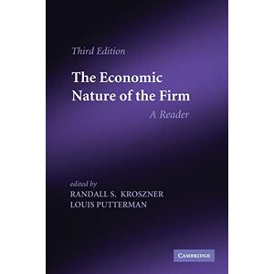 Kroszner, Randall S. The Economic Nature of the Firm: A Reader Kroszner, Randall S. The Economic Nature of the Firm: A Reader