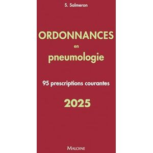 SALMERON, Sergio Ordonnances en pneumologie 2025: 95 prescriptions courantes SALMERON, Sergio Ordonnances en pneumologie 2025: 95 prescriptions courantes