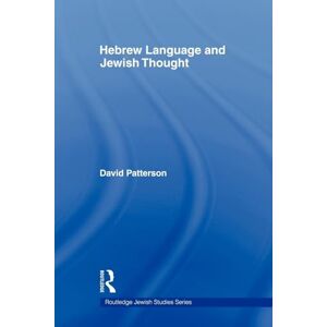Patterson, David Hebrew Language and Jewish Thought (Routledge Jewish Studies Series) Patterson, David Hebrew Language and Jewish Thought (Routledge Jewish Studies Series)