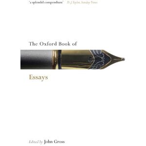 The Oxford Book of Essays (Oxford Books of Prose & Verse) The Oxford Book of Essays (Oxford Books of Prose & Verse)