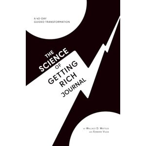 Wattles, Wallace D. The Science of Getting Rich Journal Wattles, Wallace D. The Science of Getting Rich Journal