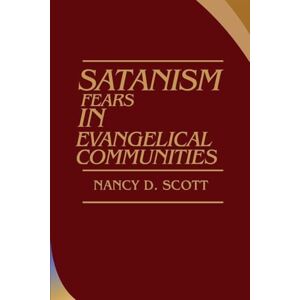 Scott Satanism Fears in Evangelical Communities Scott Satanism Fears in Evangelical Communities