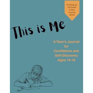 Corey-Glen, Joanne This Is Me: A guided (189 page) journal to help teen boys build self-trust, process emotions, strengthen confidence, & plan meaningful goals Corey-Glen, Joanne This Is Me: A guided (189 page) journal to help teen boys build self-trust, process emotions, strengthen confidence, & plan meaningful goals